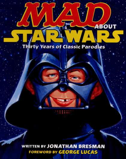 Mad Star Wars Covers - Mad About Star Wars: Thirty Years of Classic Parodies - Mad - Comics - George Lucas - Star Wars - Parody