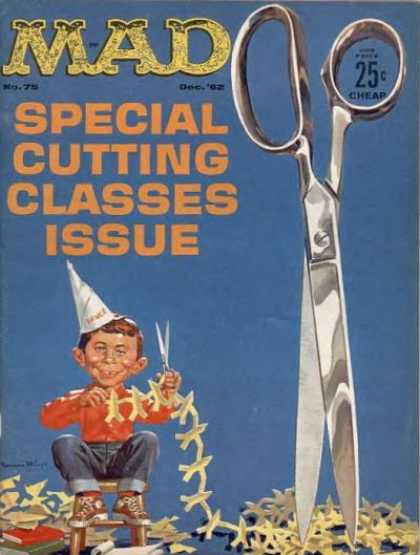 Mad 75 - Scissors - Special Cutting Classes Issue - 25c Cheap - Boy - Dec 62