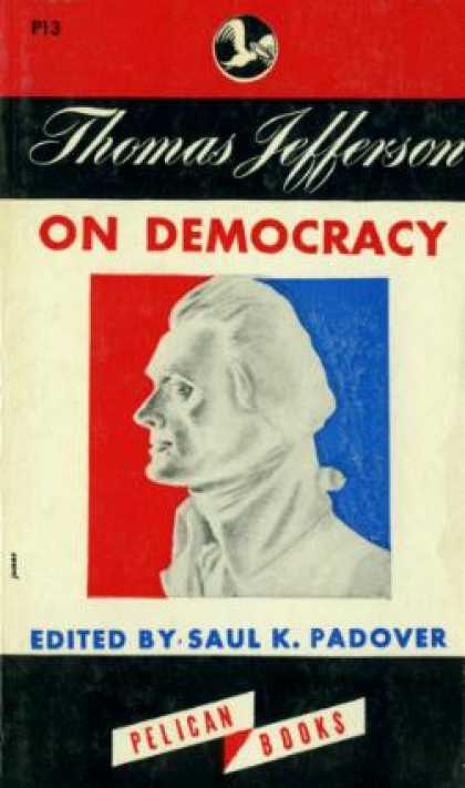 Mentor Books - Thomas Jefferson On Democracy - Saul K. Padover