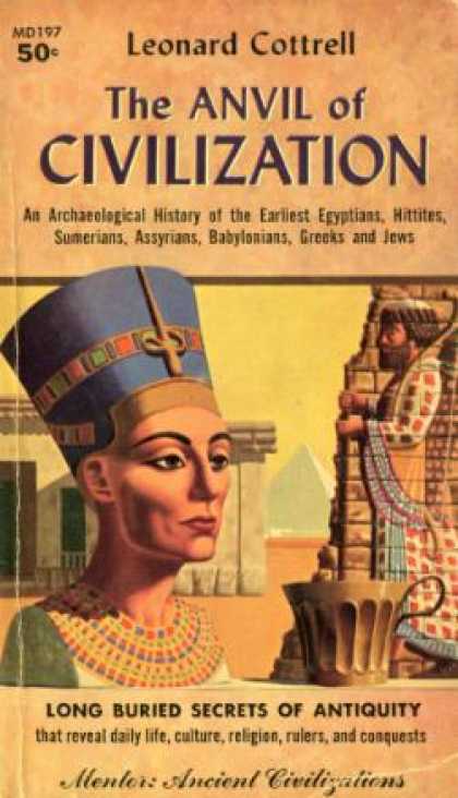 Mentor Books - The Anvil of Civilization - Leonard Cottrell