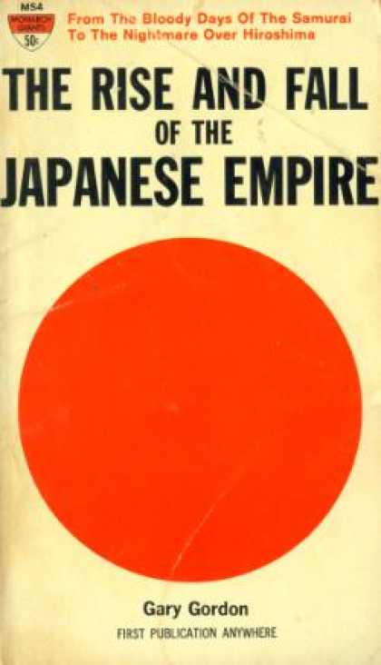 Monarch Books - The Rise and Fall of the Japanese Empire - Gary Gordon