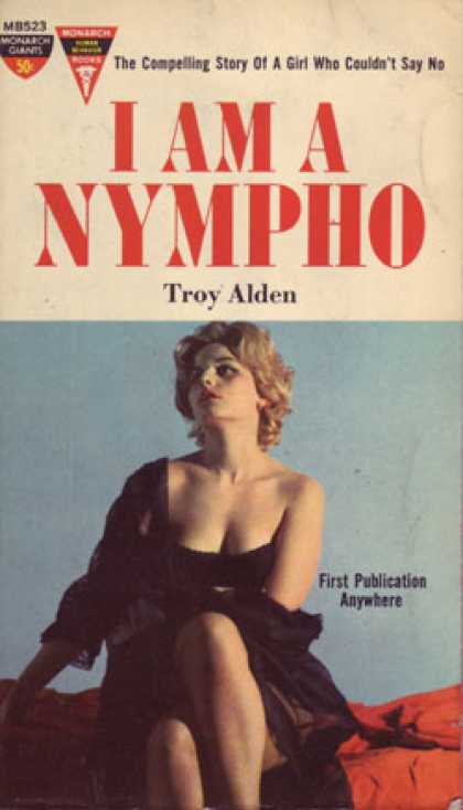 Monarch Books - I Am a Nympho - Troy Alden