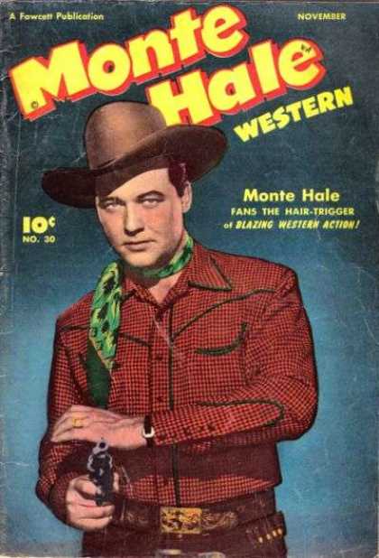 Monte Hale Western 30 - A Fowcett Publication - Cowboy - Wild West - Gun - Hat