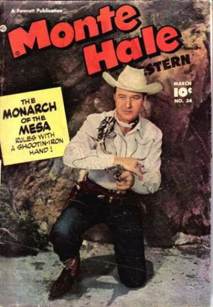Monte Hale Western 34 - March - 10 Cents - Monarch Of The Mesa - Gun - Cowboy