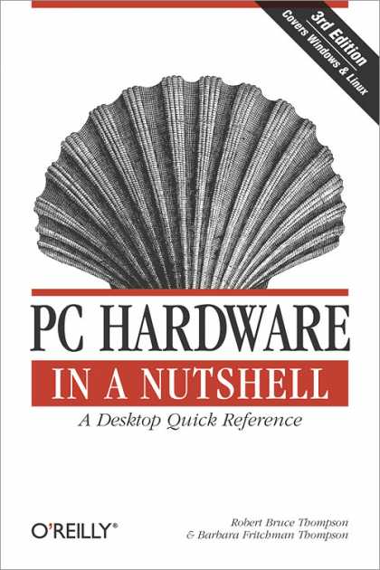 O'Reilly Books - PC Hardware in a Nutshell, Third Edition