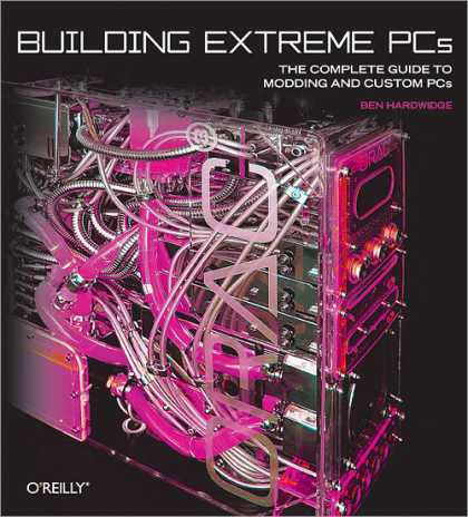 O'Reilly Books - Building Extreme PCs