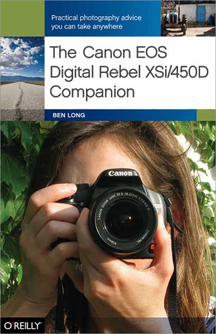 O'Reilly Books - The Canon EOS Digital Rebel XSi/450D Companion