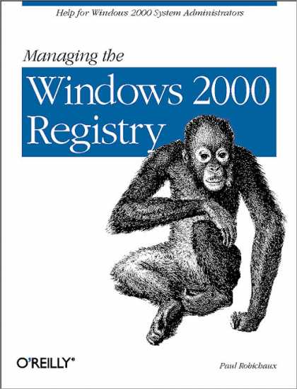 O'Reilly Books - Managing The Windows 2000 Registry
