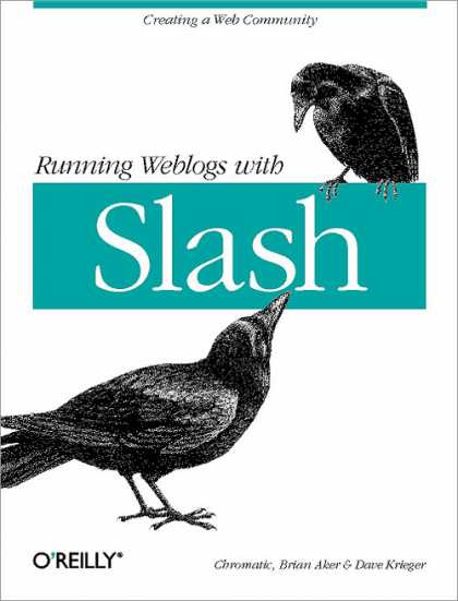 O'Reilly Books - Running Weblogs with Slash