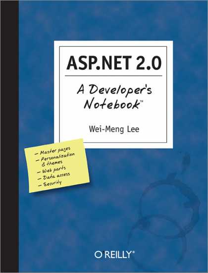 O'Reilly Books - ASP.NET 2.0: A Developer's Notebook