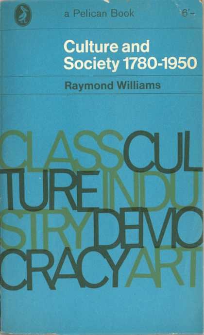 Pelican Books - 1963: Culture and Society (1780-1950: (Raymond Williams)