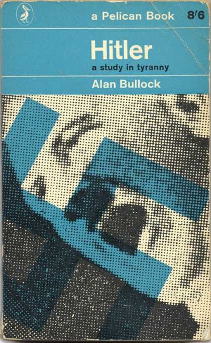 Pelican Books - 1963: Hitler, A Study in Tyranny (Alan Bullock)