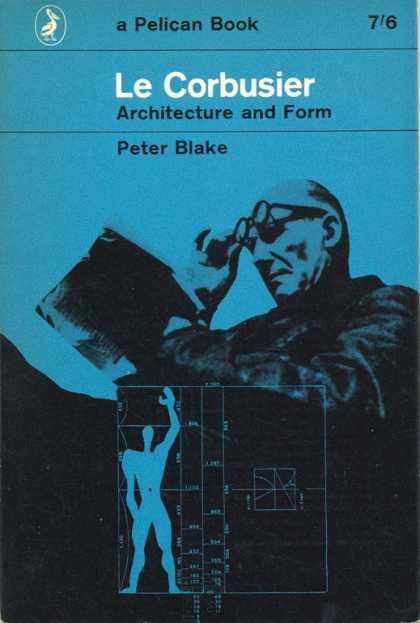 Pelican Books - 1963: Le Corbusier (Peter Blake)