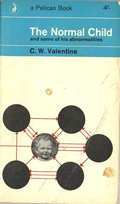 Pelican Books - 1963: The Normal Child (C.W.Valentine)