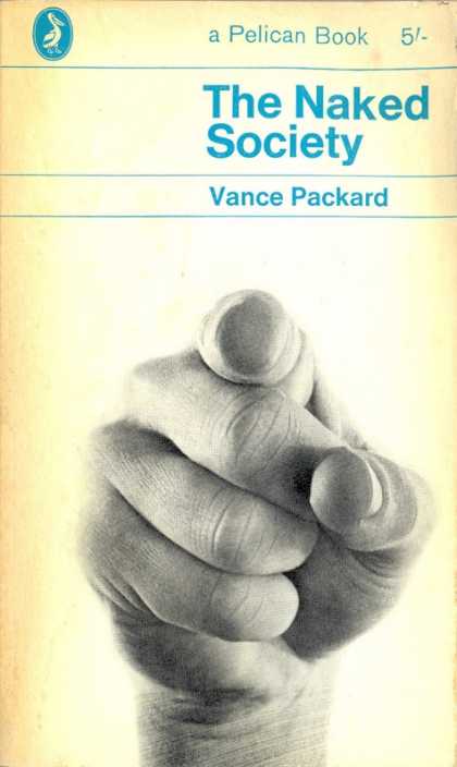 Pelican Books - 1964: The Naked Society (Vance Packard)