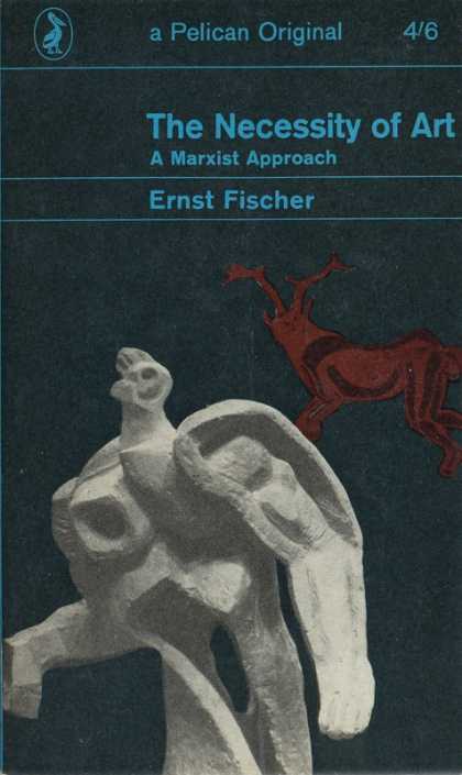 Pelican Books - 1964: The Necessity of Art, a Marxist Approach (Ernst Fischer)