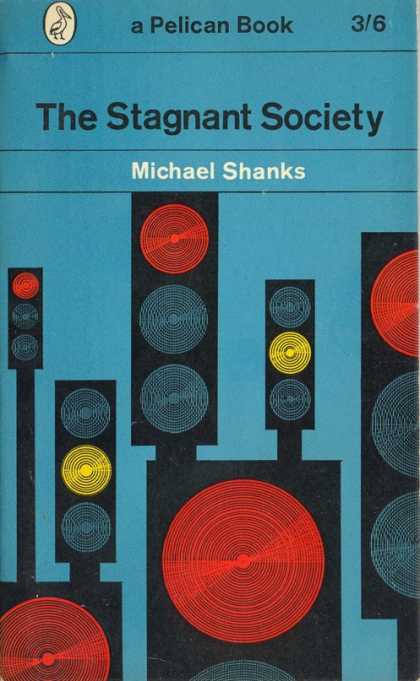 Pelican Books - 1964: The Stagnant Society (Michael Shanks)