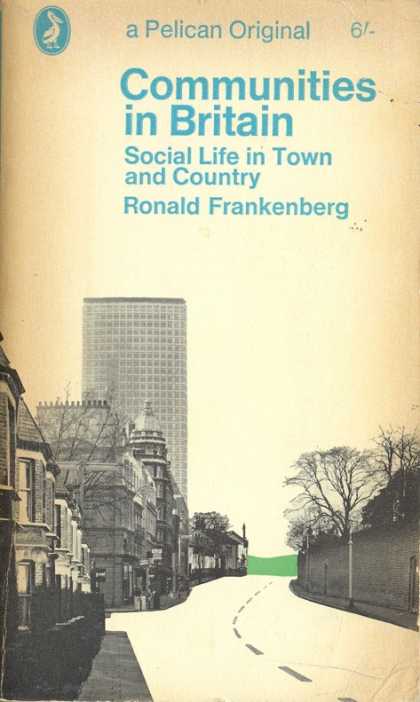Pelican Books - 1966: Communities in Britain (Ronald Frankenberg)