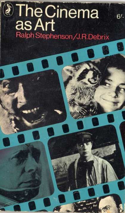 Pelican Books - 1967: The Cinema as Art (Stephenson and Debrix)