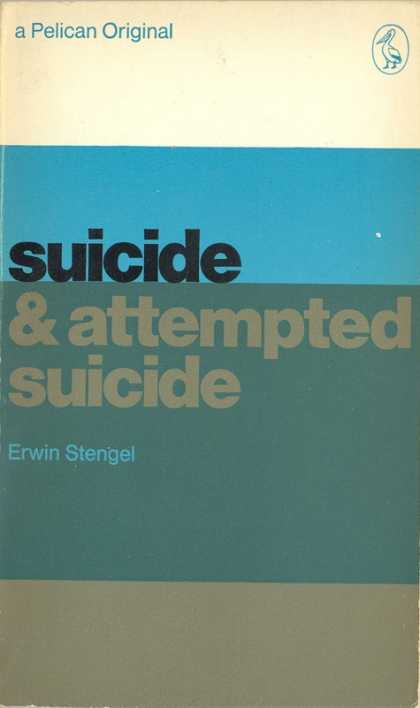 Pelican Books - 1969: Suicide and Attempted Suicide (Erwin Stengel)