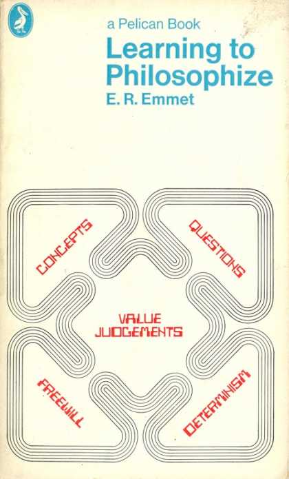 Pelican Books - 1970: Learning to Philosophize (E.R.Emmet)