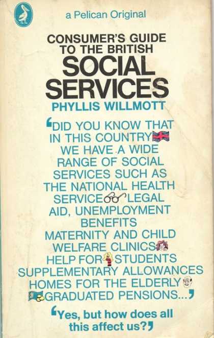 Pelican Books - 1971: Consumer's Guide to the British Social Services (Phyllis Willmott)