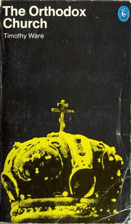 Pelican Books - 1973: The Orthodox Church (Timothy Ware)