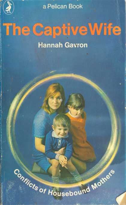 Pelican Books - 1977: The Captive Wife (Hannah Gavron)