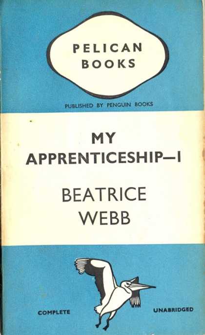 Pelican Books - 1938: My Apprenticeship I (Beatrice Webb)