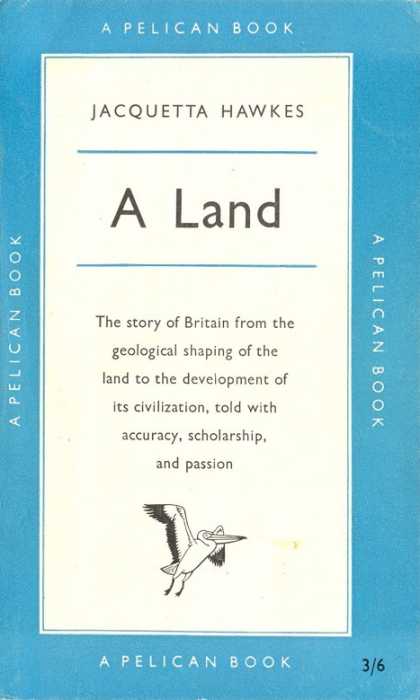 Pelican Books - 1959: A Land (Jaquetta Hawkes)