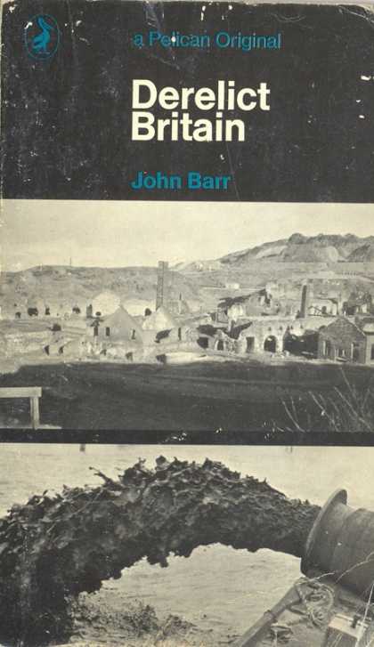 Pelican Books - 1960: Derelict Britain (John Barr)