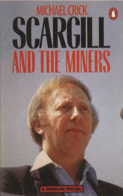 Penguin Books - Scargill and the Miners