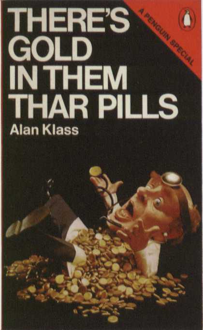 Penguin Books - There's Gold in Them Thar Pills