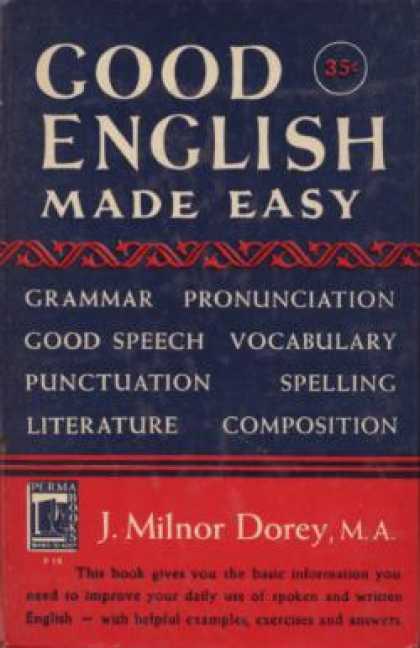Perma Books - Good English Made Easy - J. Milnor Dorey, M.A.