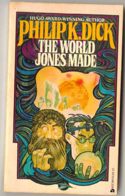 Philip K. Dick - The World Jones Made 6