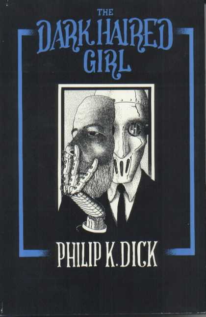 Philip K. Dick - The Dark Haired Girl