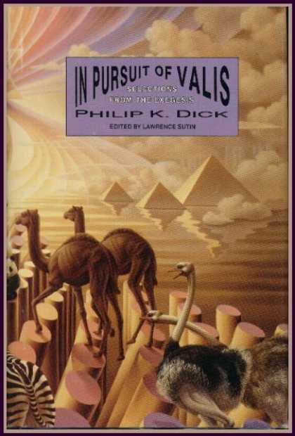 Philip K. Dick - Valis: Selections from the Exegesis