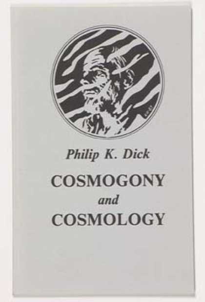 Philip K. Dick - Cosmogony and Cosmology