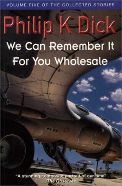 Philip K. Dick - We Can Remember It For You Wholesale 3 (British)