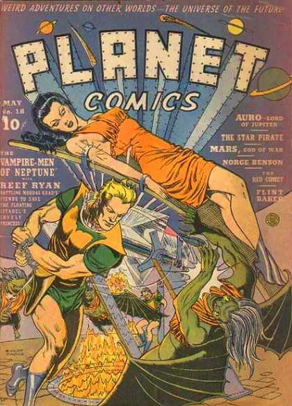 Planet Comics 18 - Weird Adventures On Other Worlds - The Universe Of The Future - The Star Pirate - The Vampire-men Of Neptune - Mars God Of War