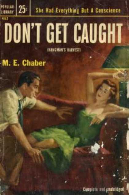 Popular Library - Dont Get Caught - M. E. (pseud. of Crossen, Kendall Foster) Chaber