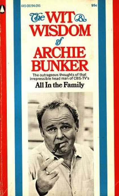 Popular Library - The Wit and Wisdom of Archie Bunker - Rich John Editor