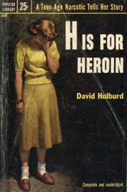 Popular Library - H Is for Heroin - David Hulburd