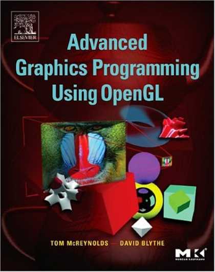Programming Books - Advanced Graphics Programming Using OpenGL (The Morgan Kaufmann Series in Comput