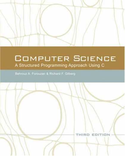Programming Books - Computer Science: A Structured Programming Approach Using C (3rd Edition)