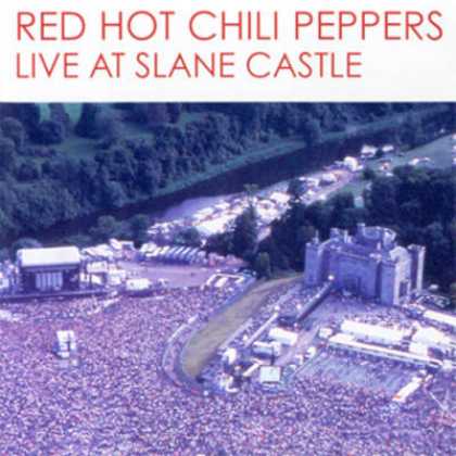 Red Hot Chili Peppers - Red Hot Chili Peppers - Live At Slane Castle