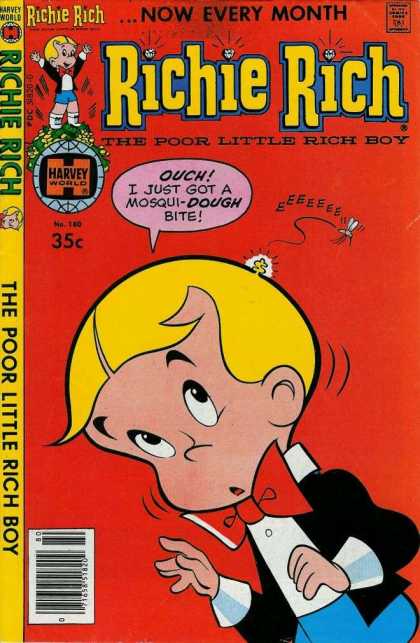 Richie Rich 180 - Mosqui-doh Bite - Now Every Month - Ouch - Poor Little Rich Boy - Money Sign Bug Bite
