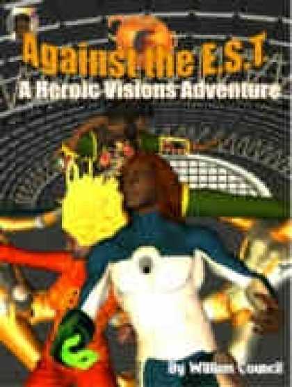 Role Playing Games - Heroic Visions: Against the E.S.T.