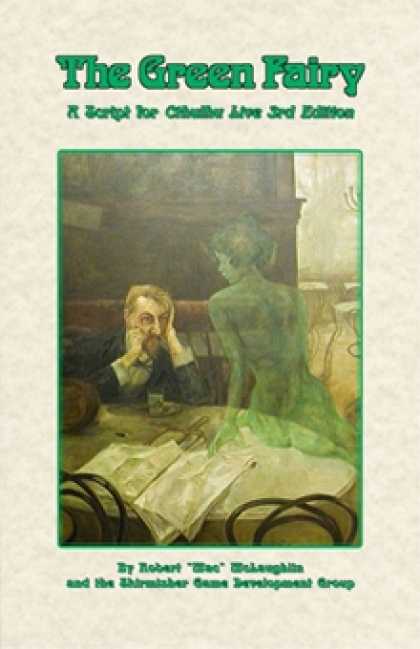 Role Playing Games - The Green Fairy: A Script for Cthulhu Live 3rd Edition