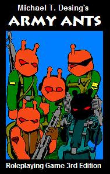 Role Playing Games - Michael T. Desing's Army Ants RPG Third Edition